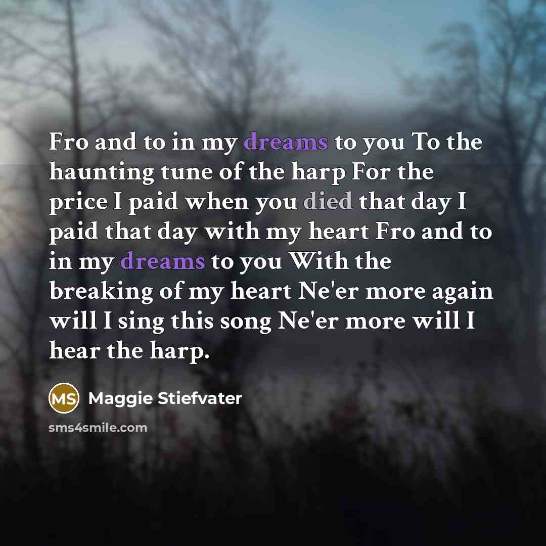 “Fro and to in my dreams to you To the…” quote by Maggie Stiefvater