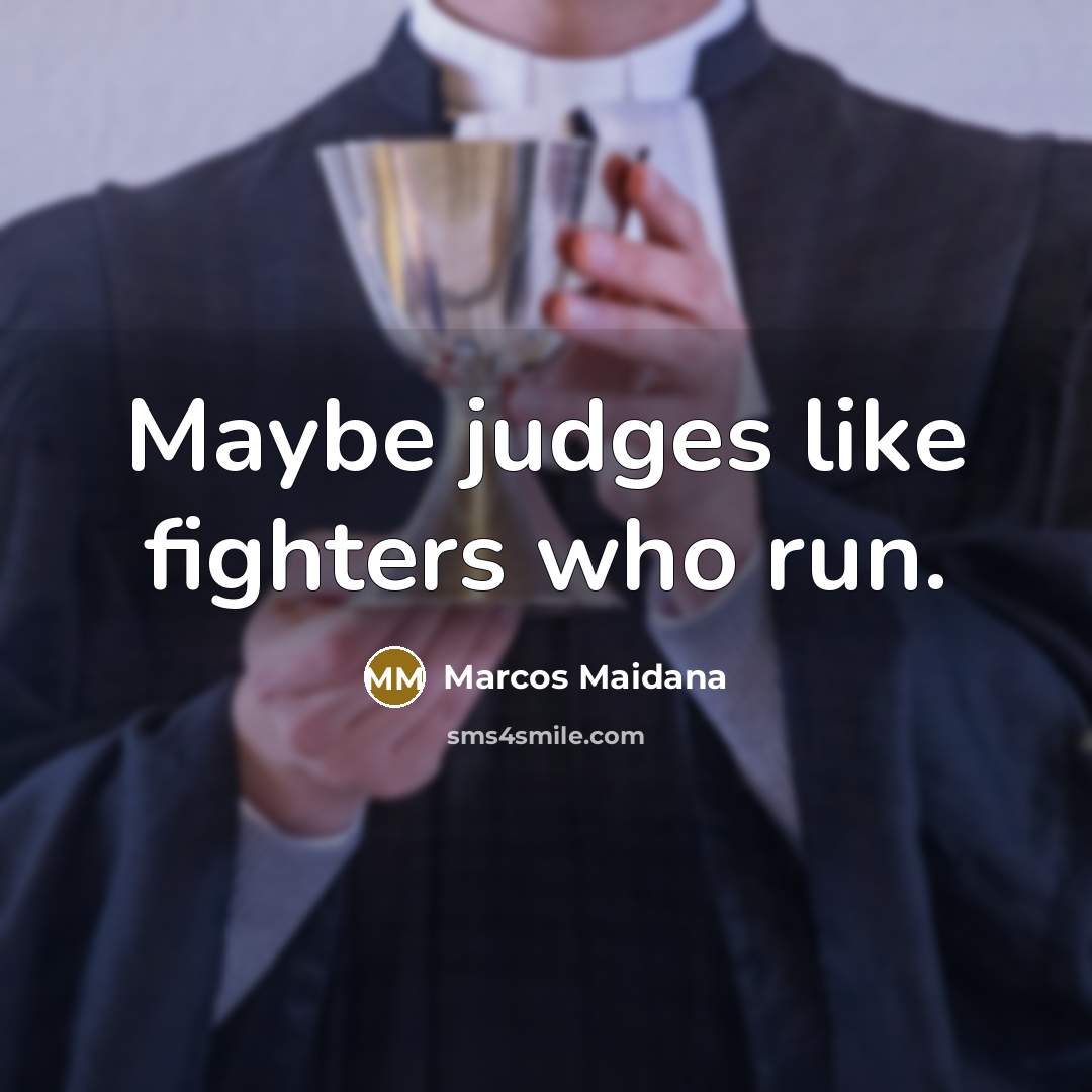 “Maybe judges like fighters who run.…” quote by Marcos Maidana