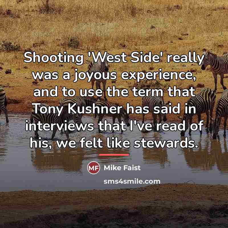 “Shooting 'West Side' really was a joyous experience, and to…” quote by Mike Faist