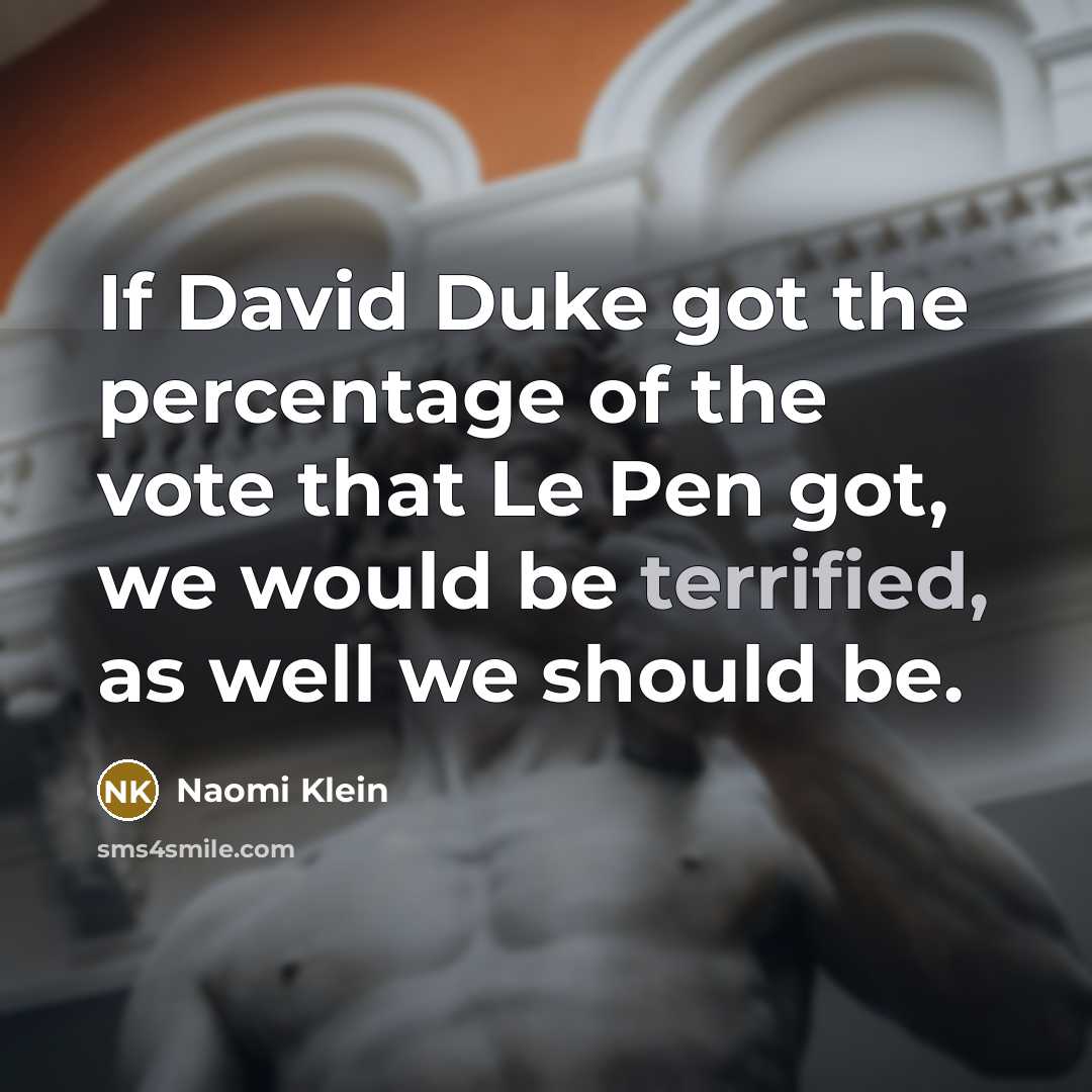 “If David Duke got the percentage of the vote that…” quote by Naomi Klein