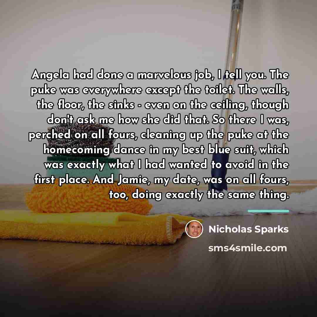 “Angela had done a marvelous job, I tell you. The…” quote by Nicholas Sparks