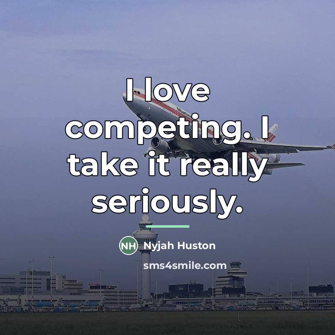 “I love competing. I take it really seriously.…” quote by Nyjah Huston