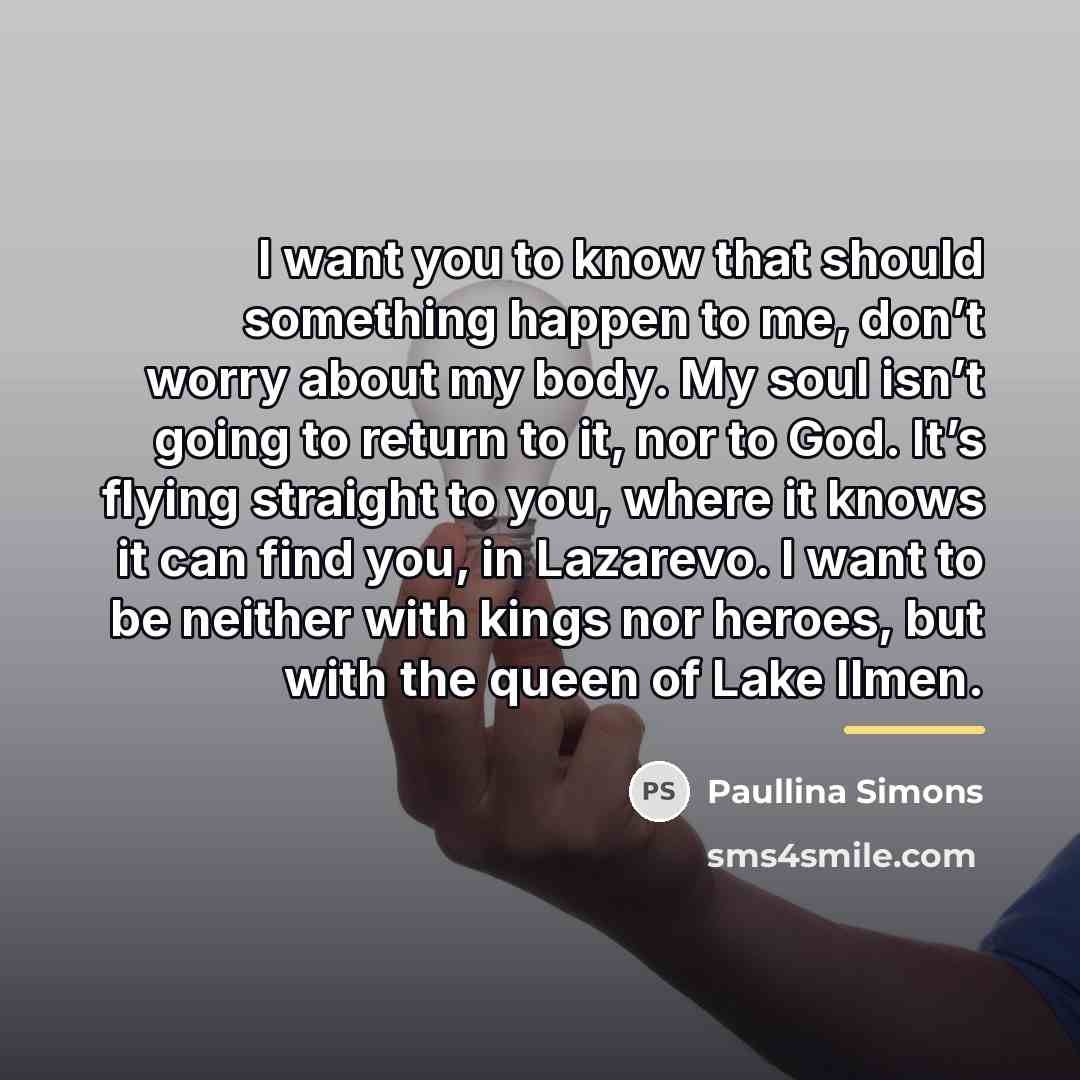“I want you to know that should something happen to…” quote by Paullina Simons