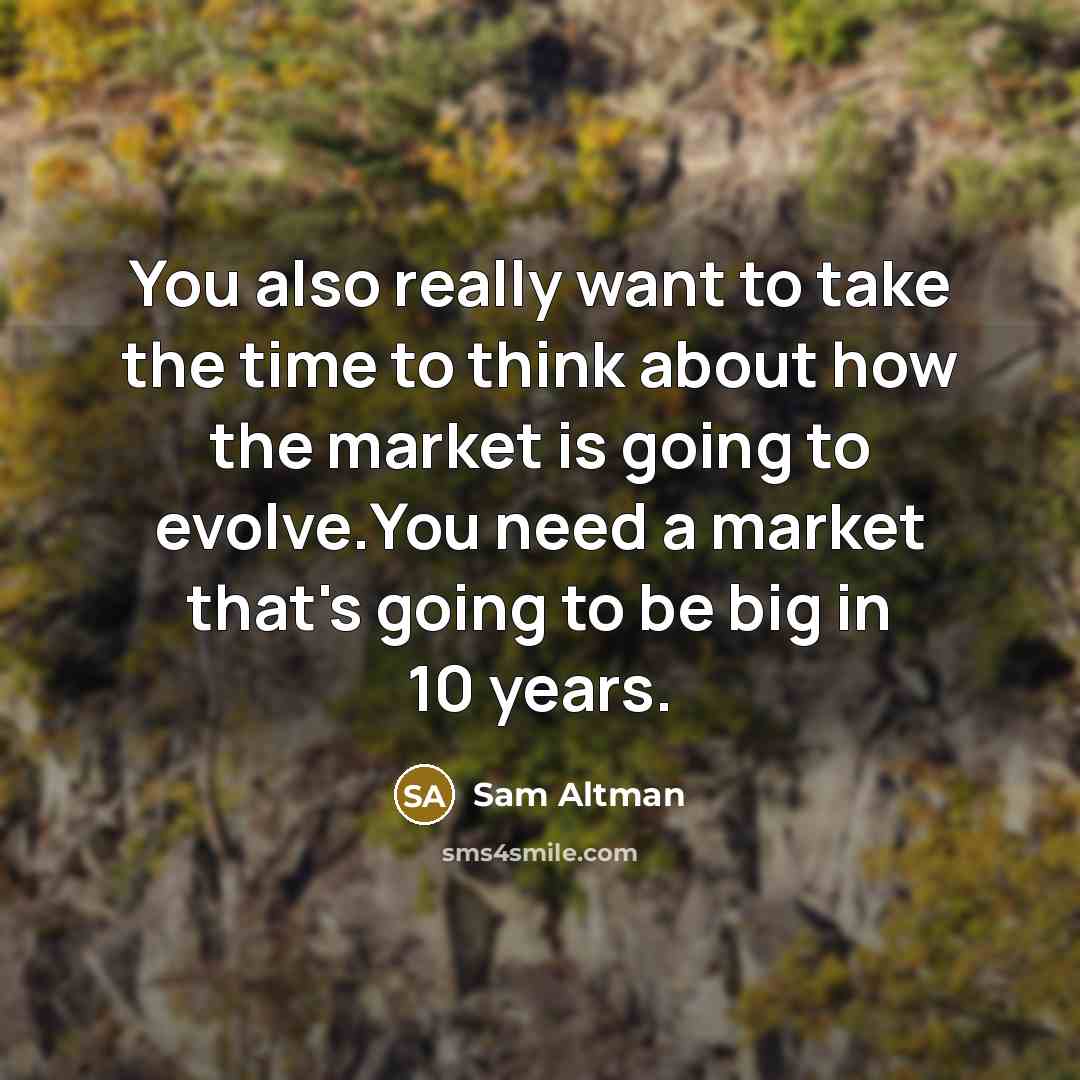 “You also really want to take the time to think…” quote by Sam Altman