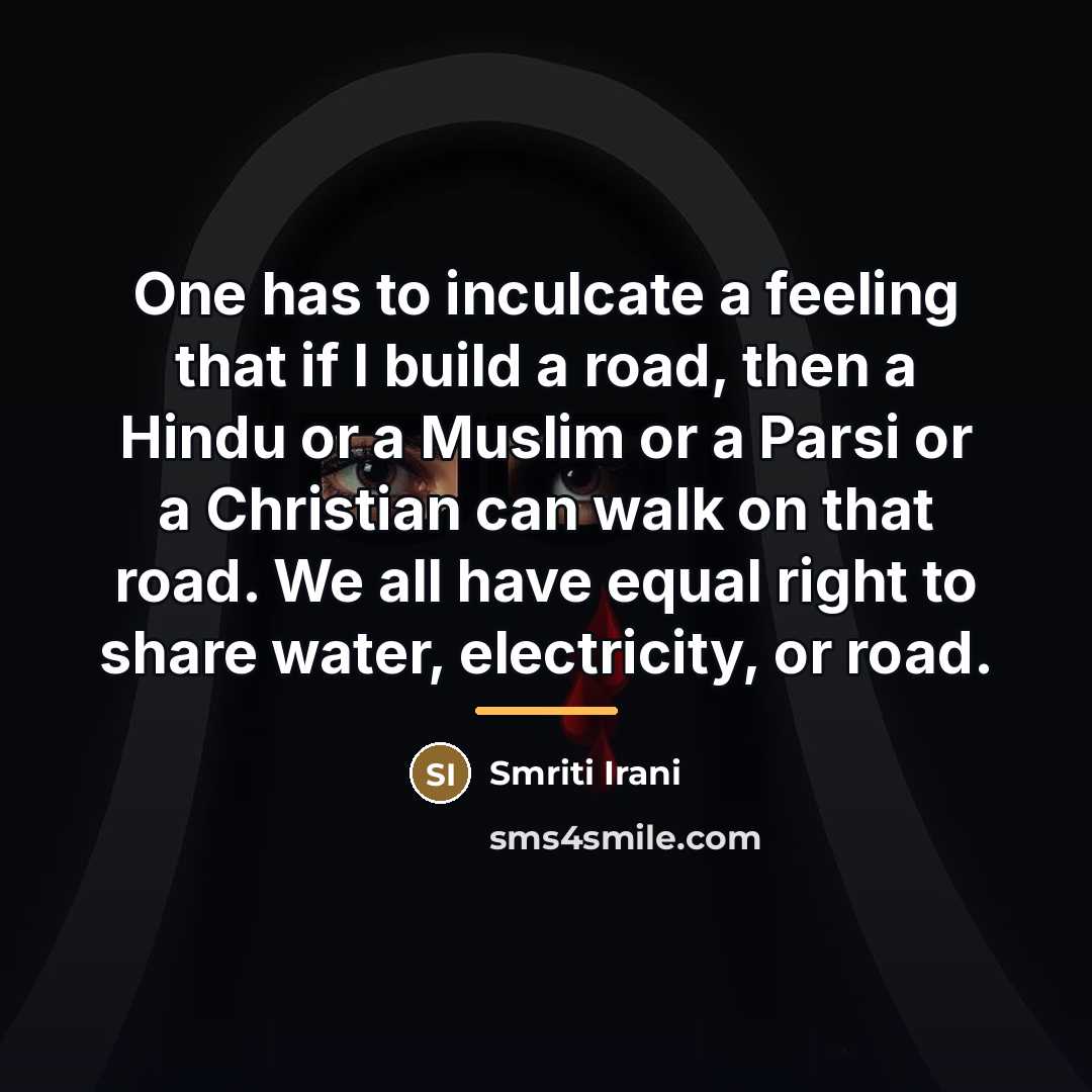 “One has to inculcate a feeling that if I build…” quote by Smriti Irani