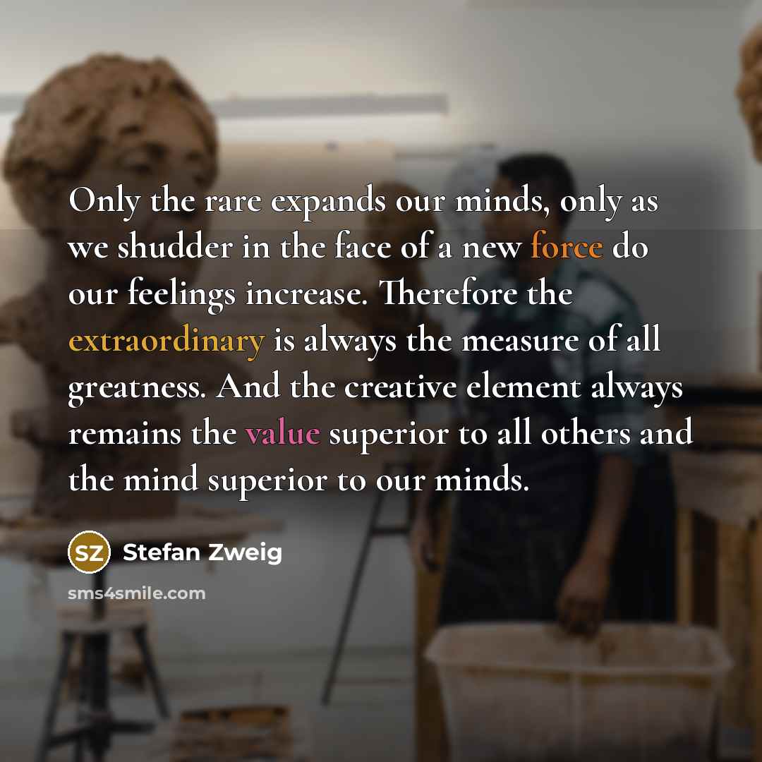 “Only the rare expands our minds, only as we shudder…” quote by Stefan Zweig
