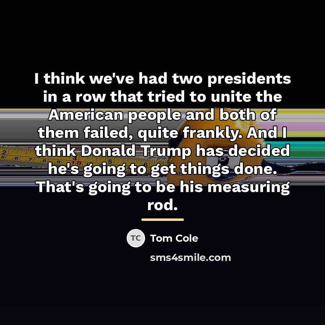 “I think we've had two presidents in a row that…” quote by Tom Cole
