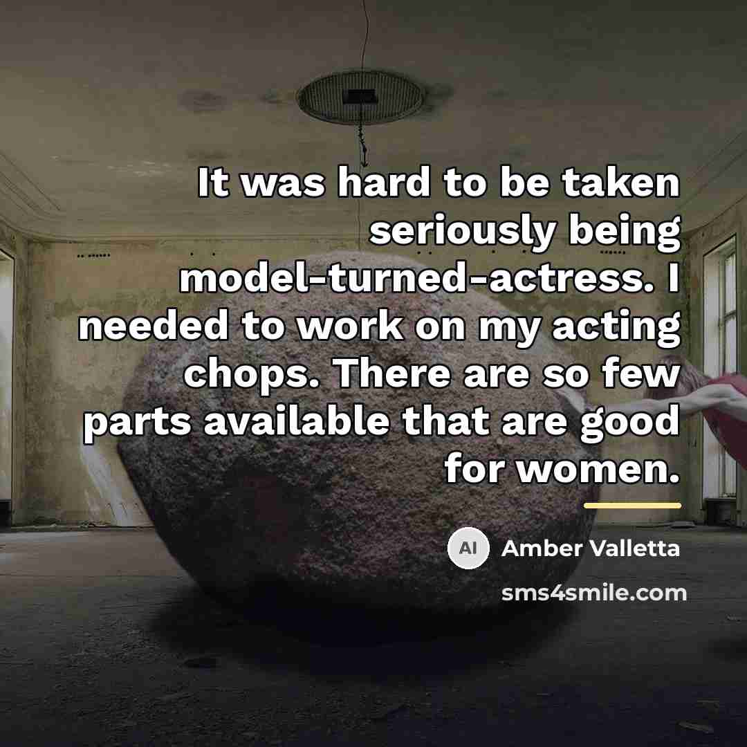 “It was hard to be taken seriously being model-turned-actress. I…” quote by Amber Valletta