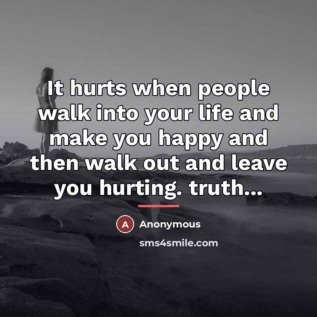 “It hurts when people walk into your life and make…” quote by Anonymous