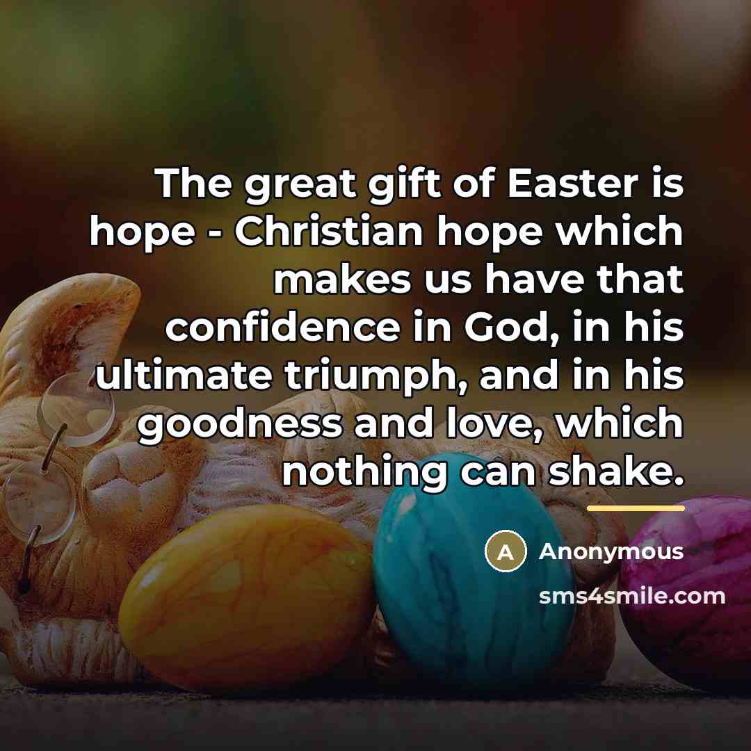 “The great gift of Easter is hope - Christian hope…” quote by Anonymous