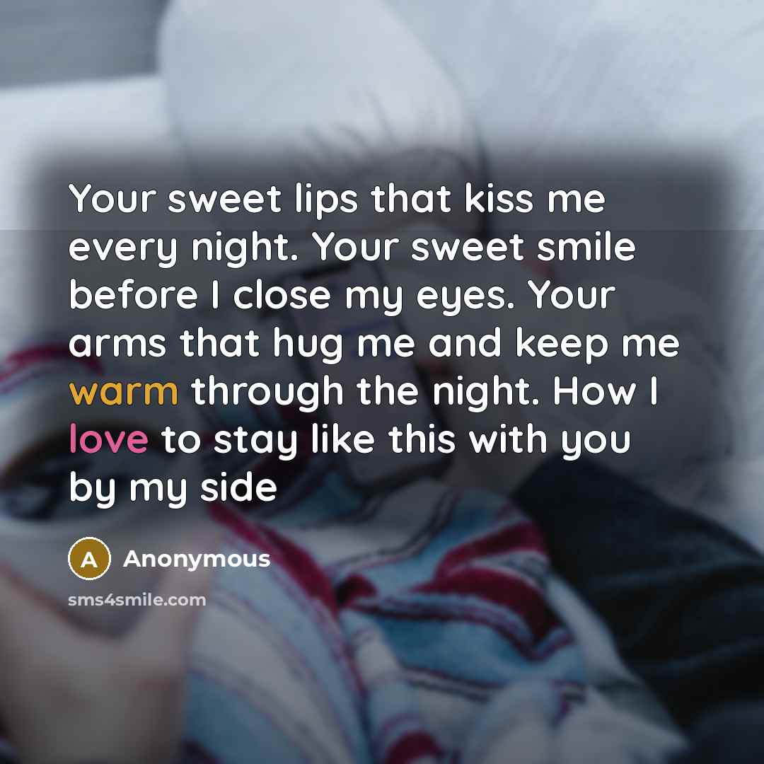 “Your sweet lips that kiss me every night. Your sweet…” quote by Anonymous