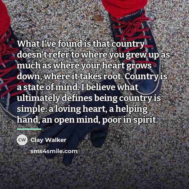 “What I've found is that country doesn't refer to where…” quote by Clay Walker