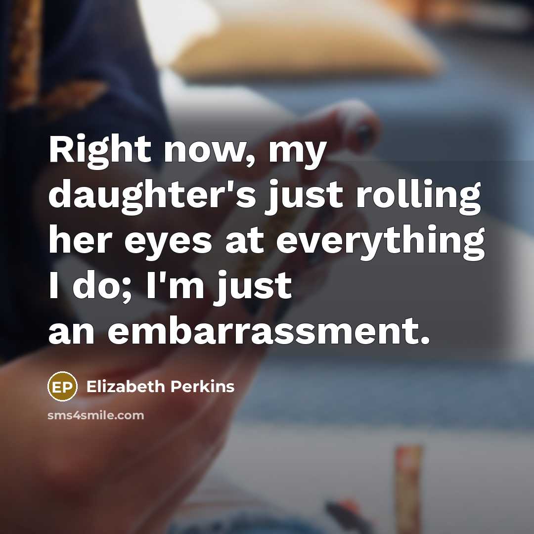 “Right now, my daughter's just rolling her eyes at everything…” quote by Elizabeth Perkins