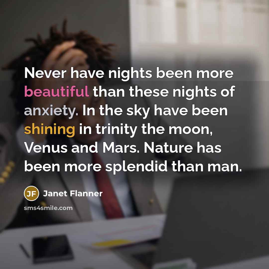 “Never have nights been more beautiful than these nights of…” quote by Janet Flanner