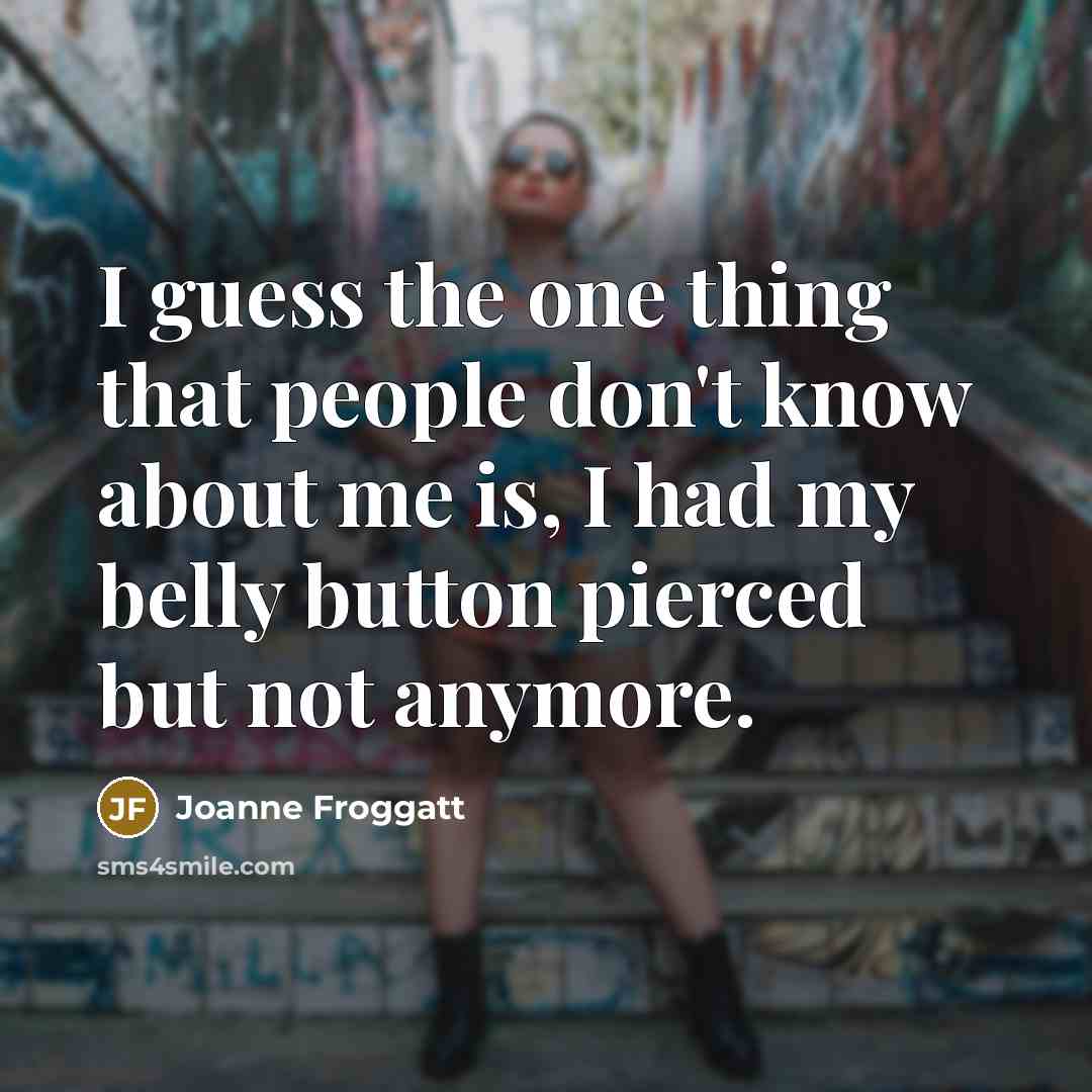 “I guess the one thing that people don't know about…” quote by Joanne Froggatt
