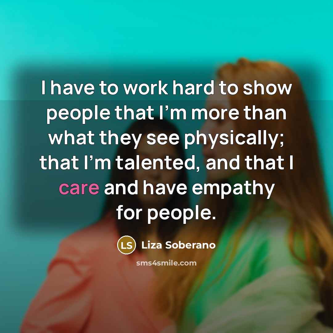 “I have to work hard to show people that I'm…” quote by Liza Soberano