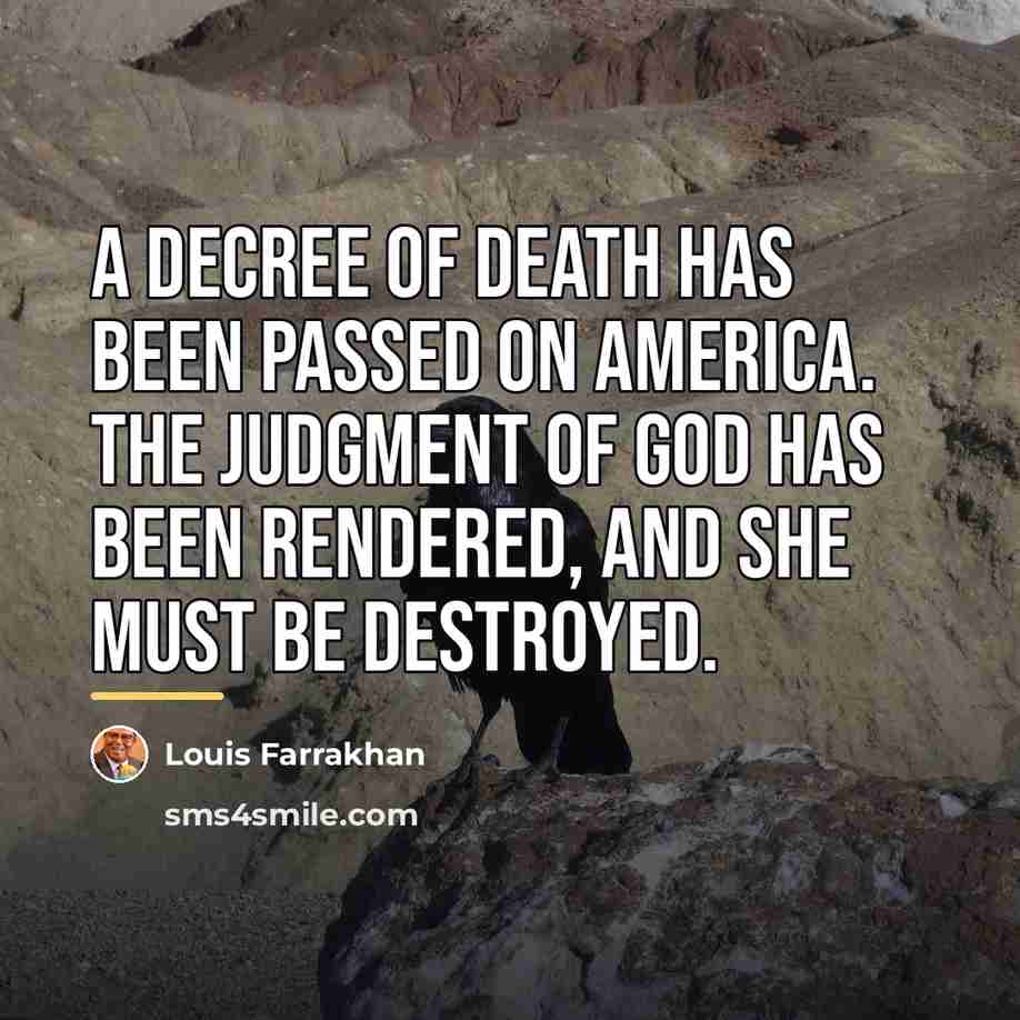 “A decree of death has been passed on America. The…” quote by Louis Farrakhan
