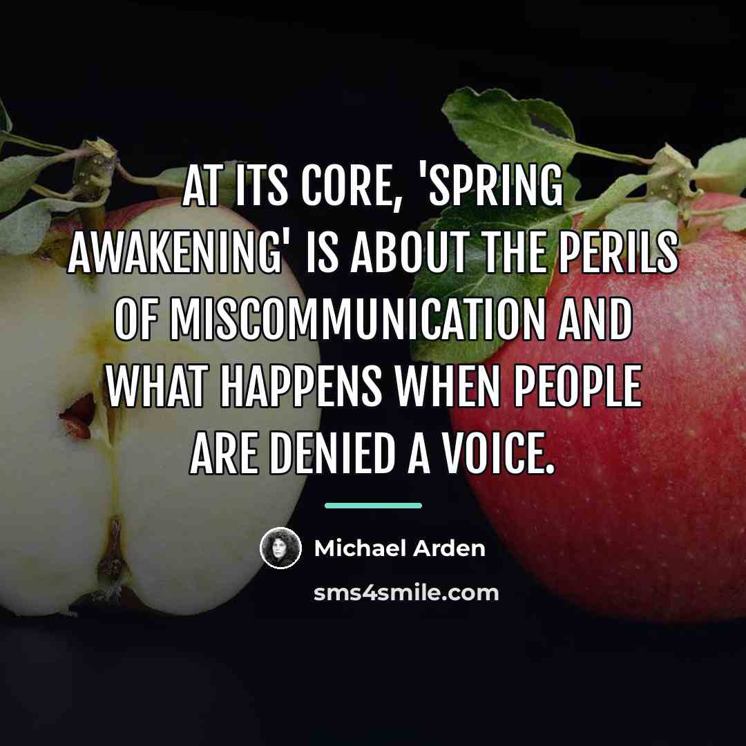 “At its core, 'Spring Awakening' is about the perils of…” quote by Michael Arden