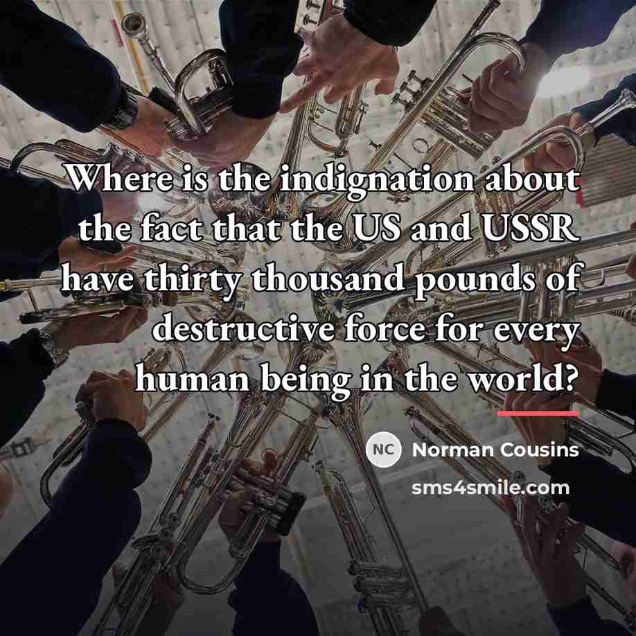 “Where is the indignation about the fact that the US…” quote by Norman Cousins