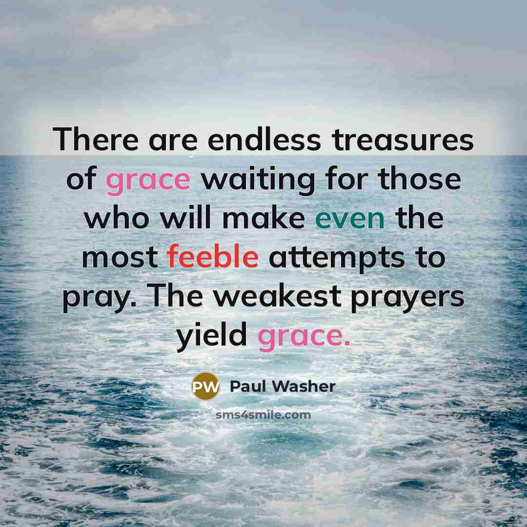 “There are endless treasures of grace waiting for those who…” quote by Paul Washer