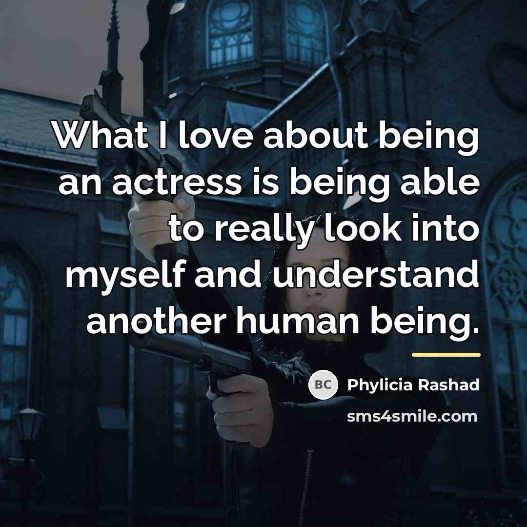 “What I love about being an actress is being able…” quote by Phylicia Rashad