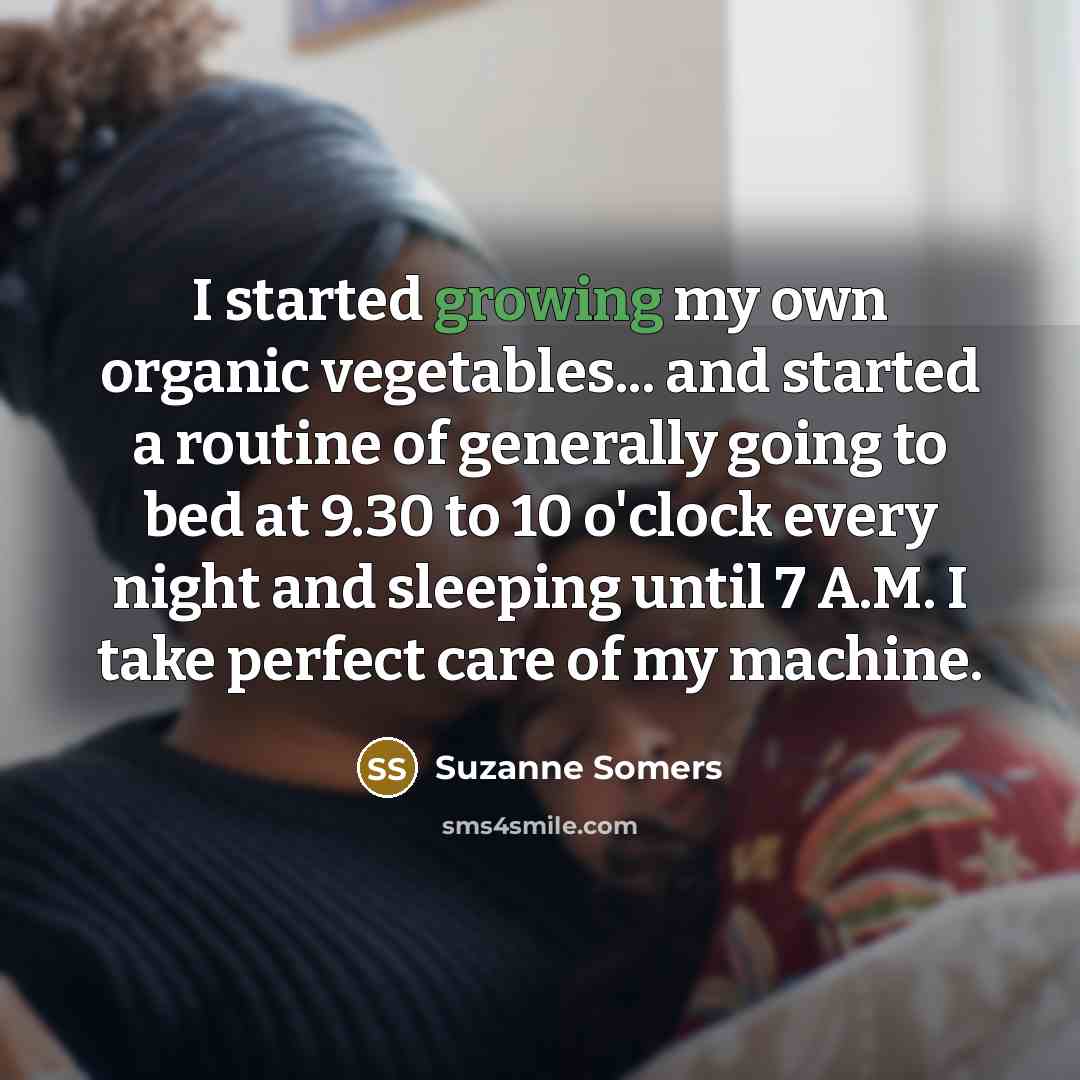 “I started growing my own organic vegetables... and started a…” quote by Suzanne Somers