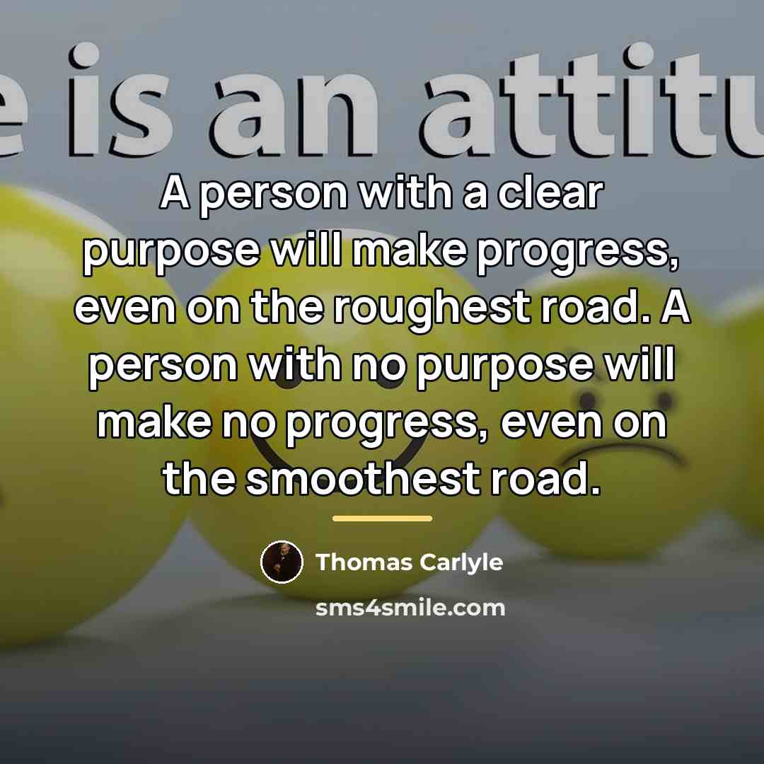 “A person with a clear purpose will make progress, even…” quote by Thomas Carlyle