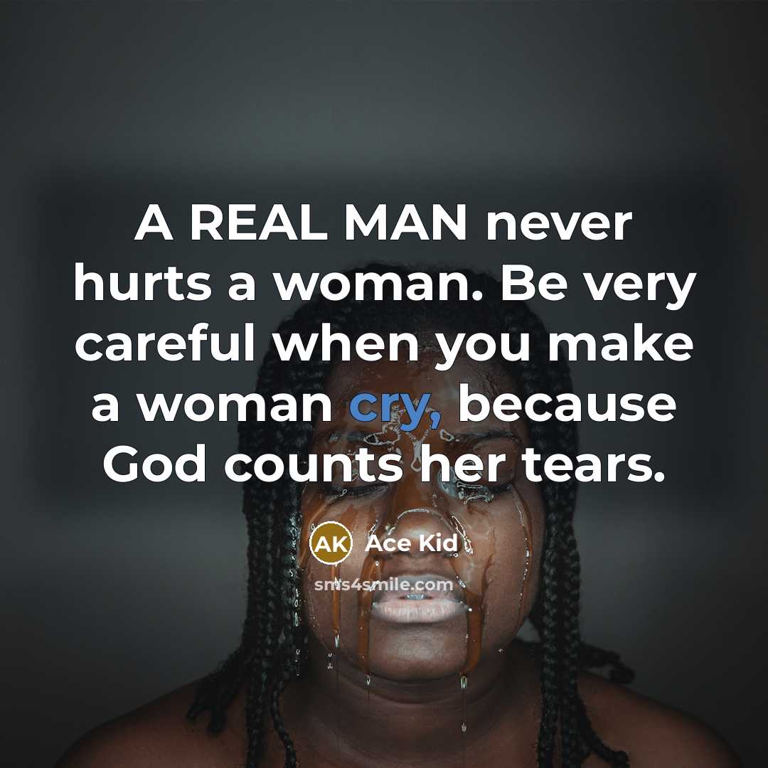 “A REAL MAN never hurts a woman. Be very careful…” quote by Ace Kid