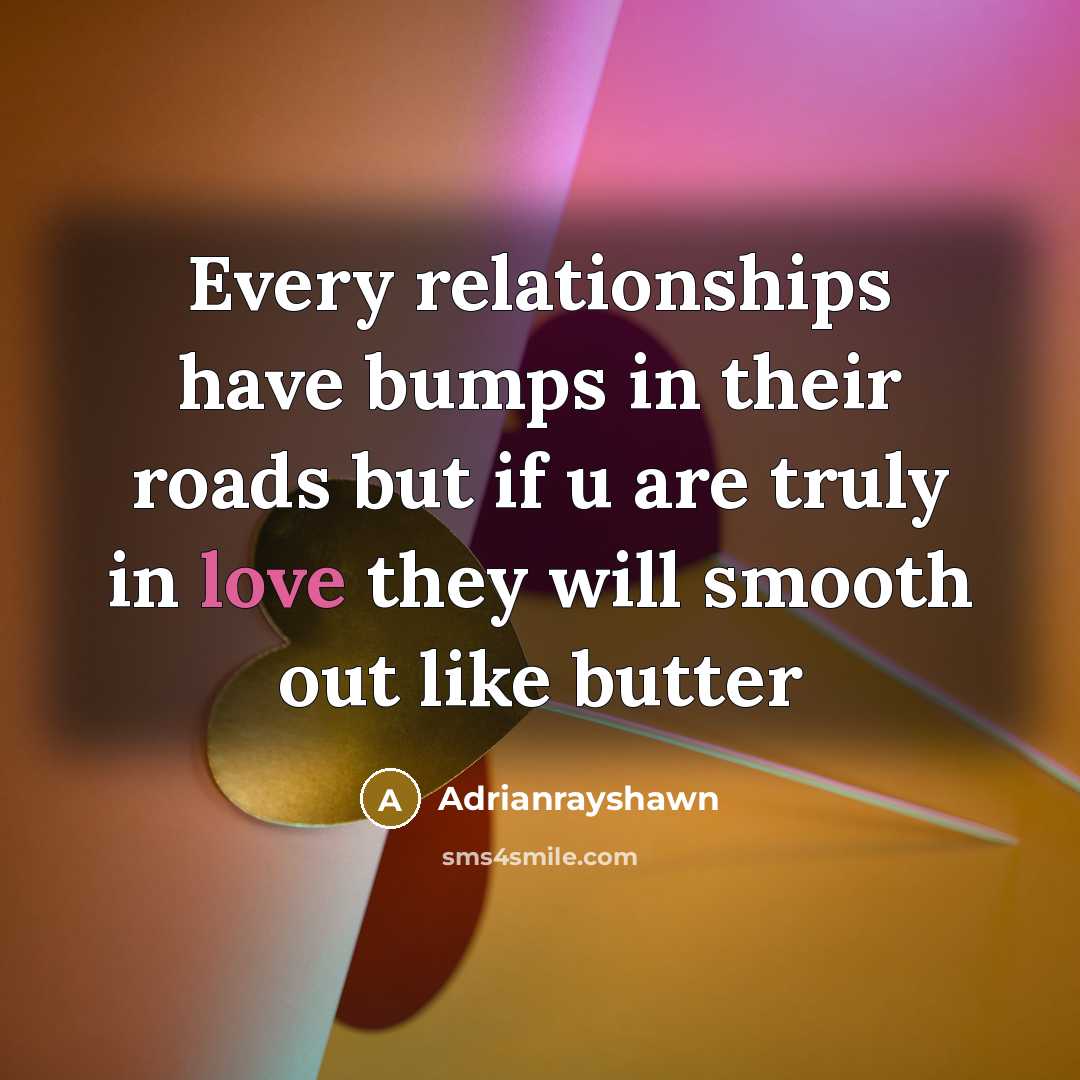 “Every relationships have bumps in their roads but if u…” quote by Adrianrayshawn