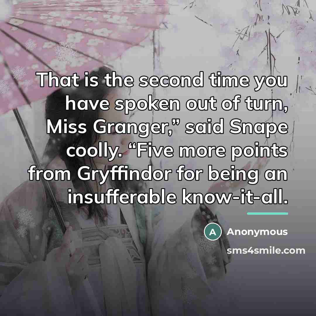 “That is the second time you have spoken out of…” quote by Anonymous