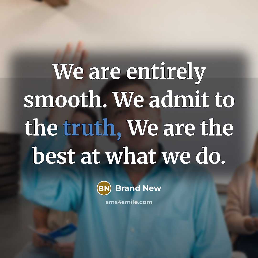 “We are entirely smooth. We admit to the truth, We…” quote by Brand New