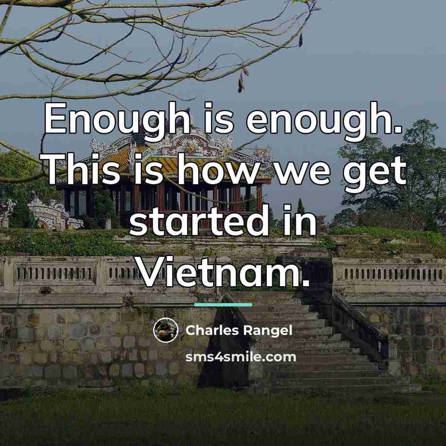 “Enough is enough. This is how we get started in…” quote by Charles Rangel