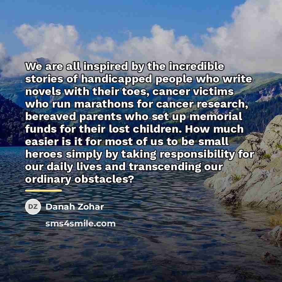 “We are all inspired by the incredible stories of handicapped…” quote by Danah Zohar