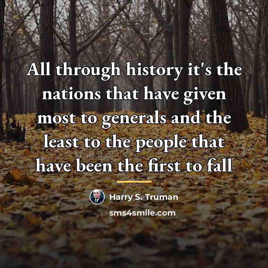 “All through history it's the nations that have given most…” quote by Harry S. Truman