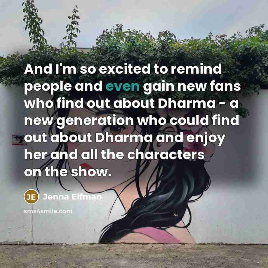 “And I'm so excited to remind people and even gain…” quote by Jenna Elfman