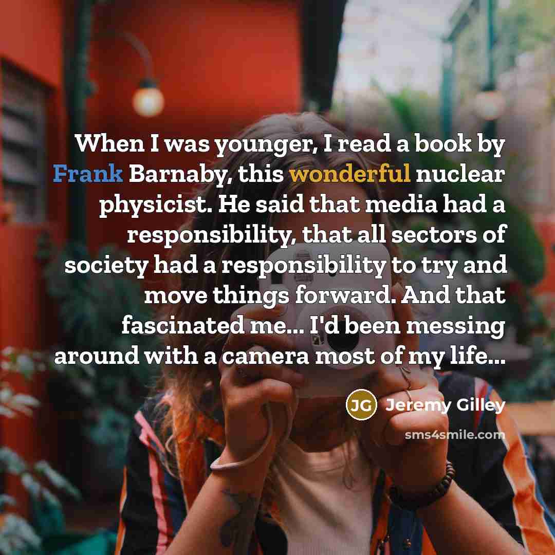 “When I was younger, I read a book by Frank…” quote by Jeremy Gilley