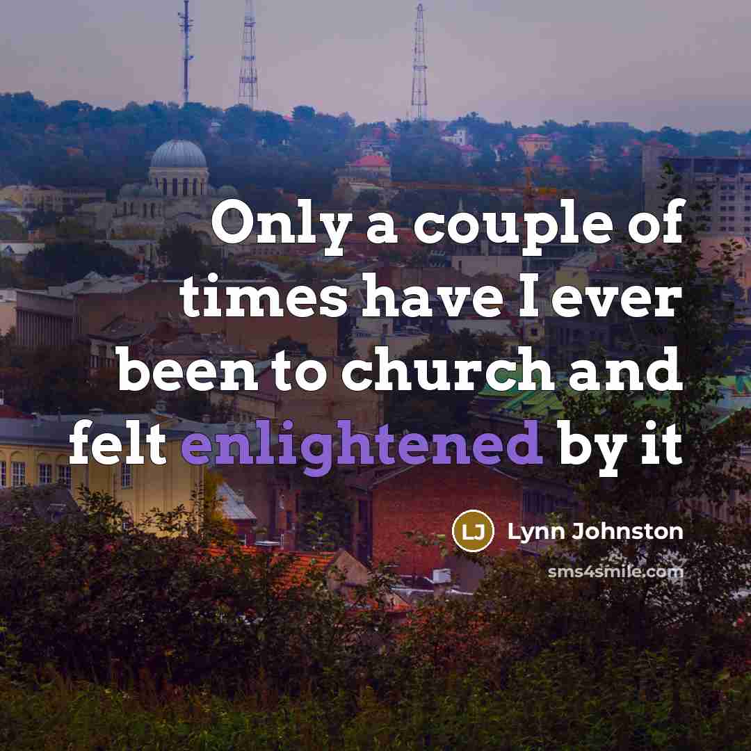 “Only a couple of times have I ever been to…” quote by Lynn Johnston