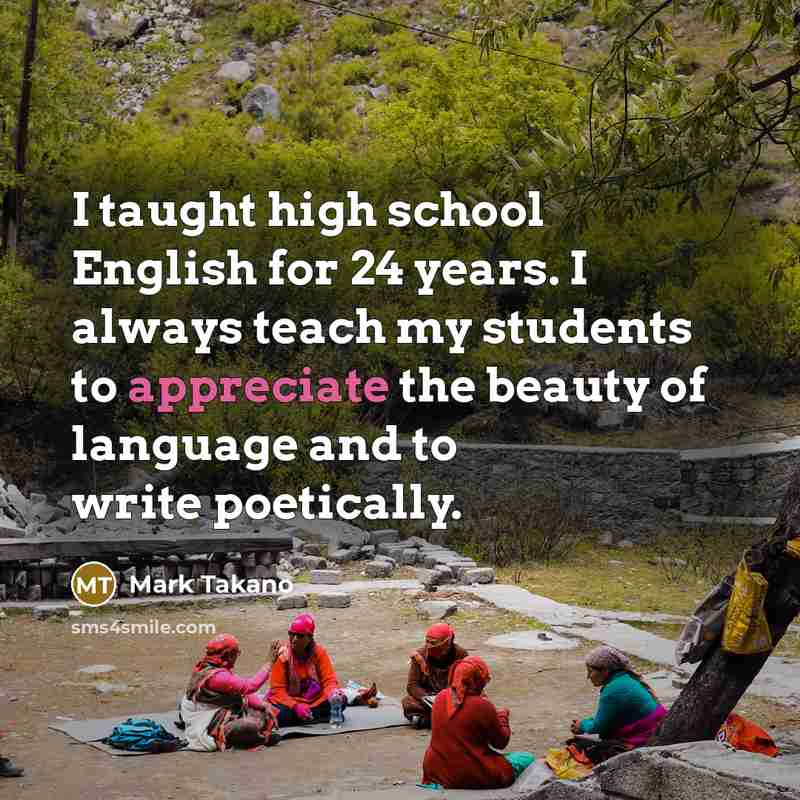 “I taught high school English for 24 years. I always…” quote by Mark Takano