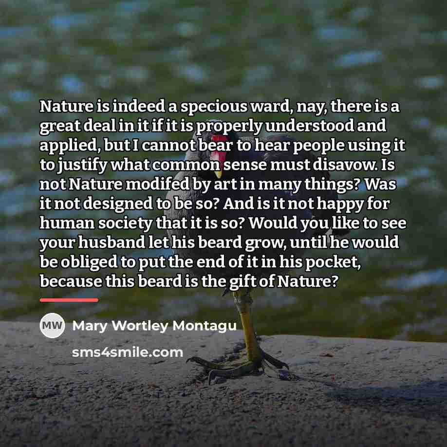 “Nature is indeed a specious ward, nay, there is a…” quote by Mary Wortley Montagu