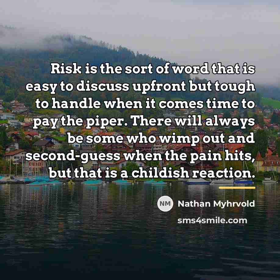 “Risk is the sort of word that is easy to…” quote by Nathan Myhrvold