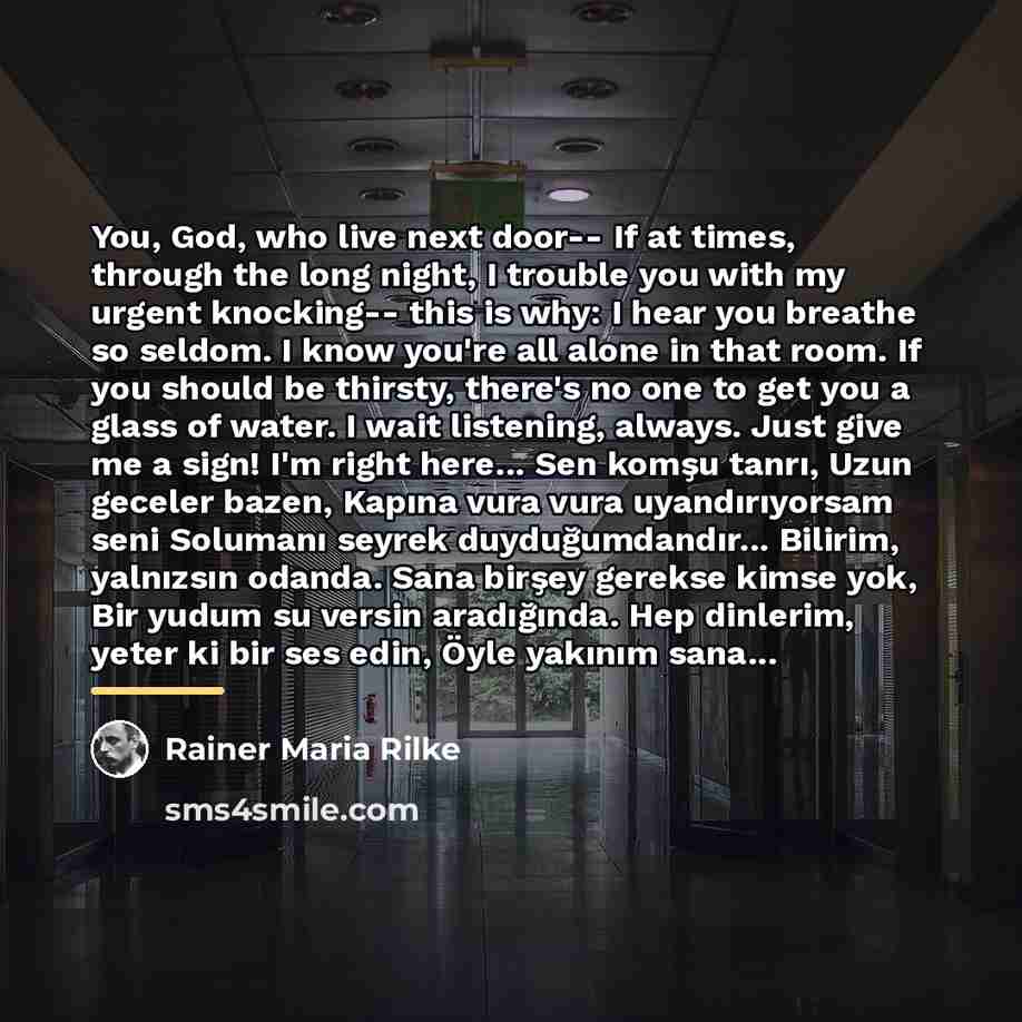 “You, God, who live next door-- If at times, through…” quote by Rainer Maria Rilke