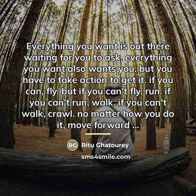 “Everything you want is out there waiting for you to…” quote by Ritu Ghatourey