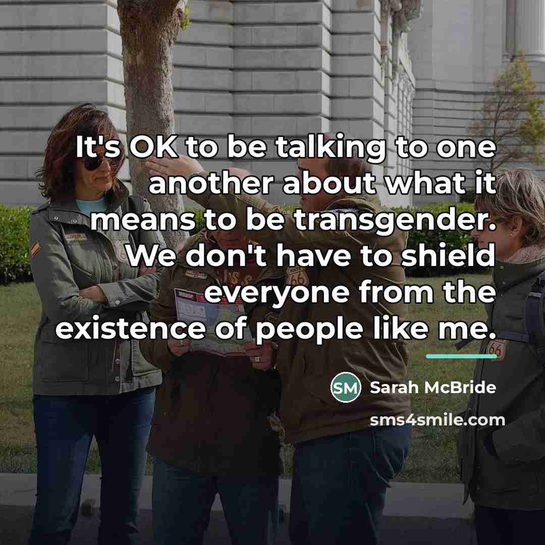 “It's OK to be talking to one another about what…” quote by Sarah McBride