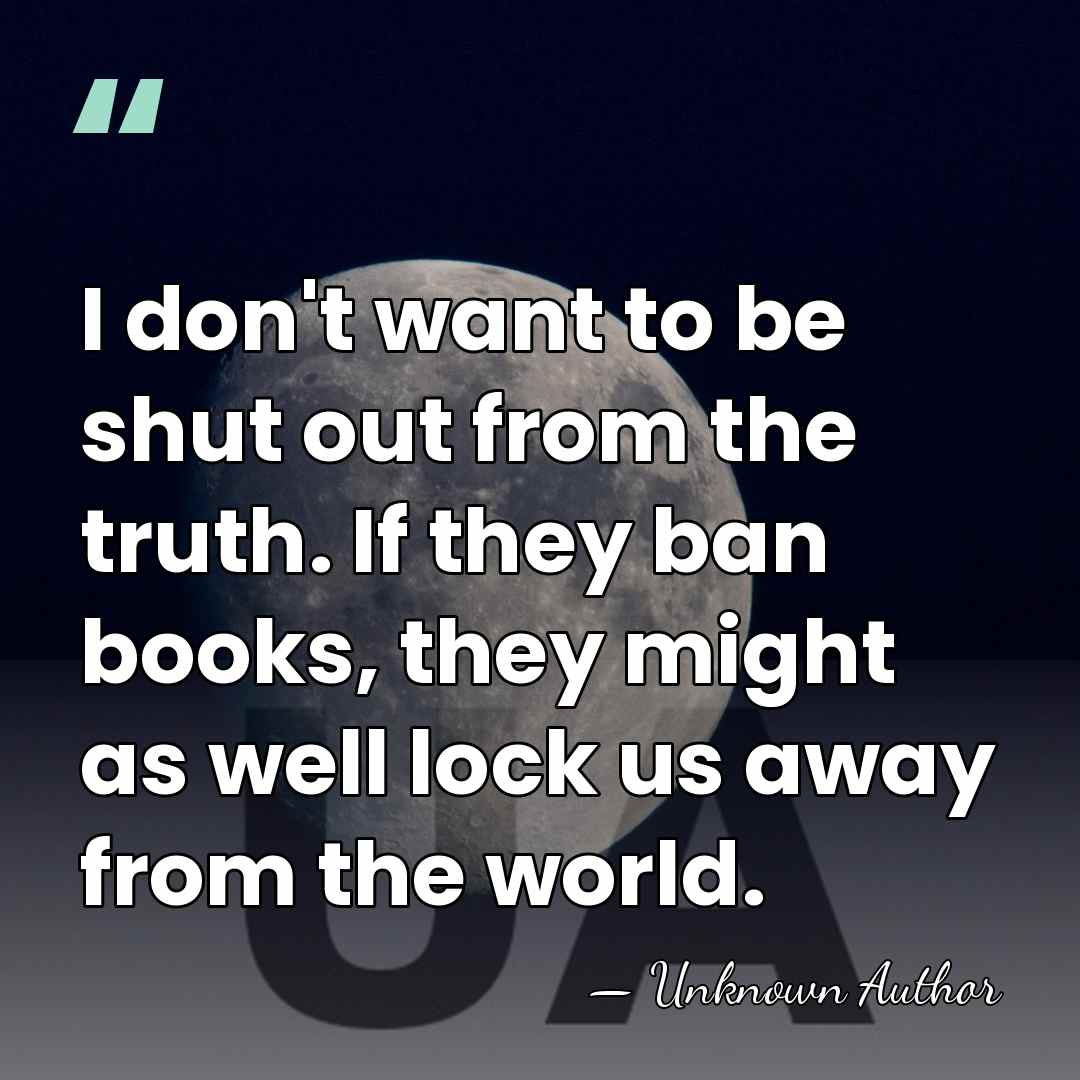 I don't want to be shut out from the truth. If they&hellip; - Unknown Author