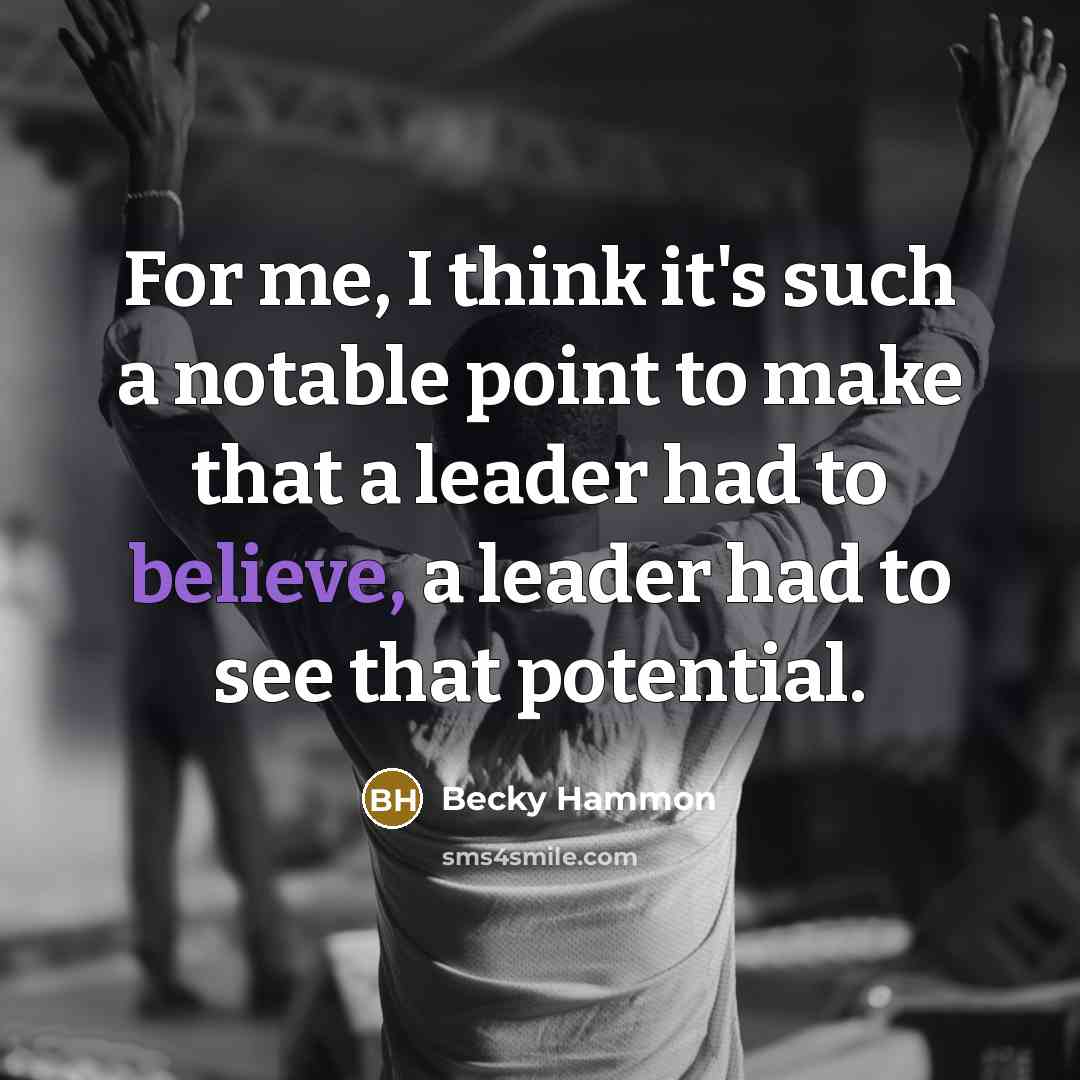 “For me, I think it's such a notable point to…” quote by Becky Hammon