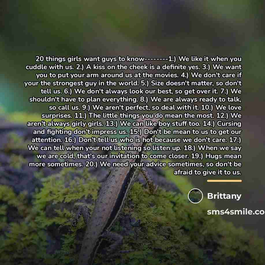 “20 things girls want guys to know--------1.) We like it…” quote by Brittany