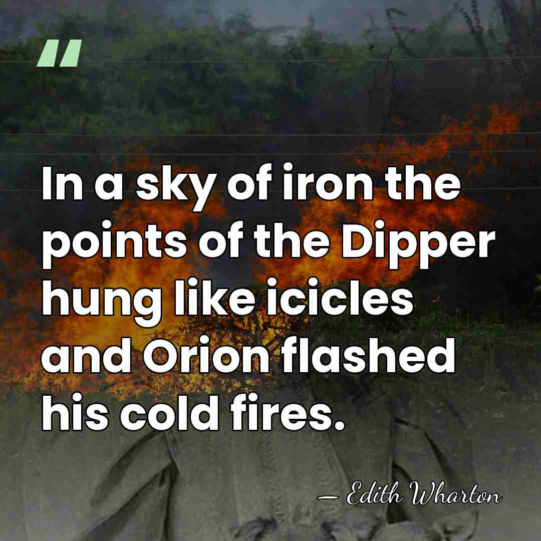 In a sky of iron the points of the Dipper hung like&hellip; - Edith Wharton
