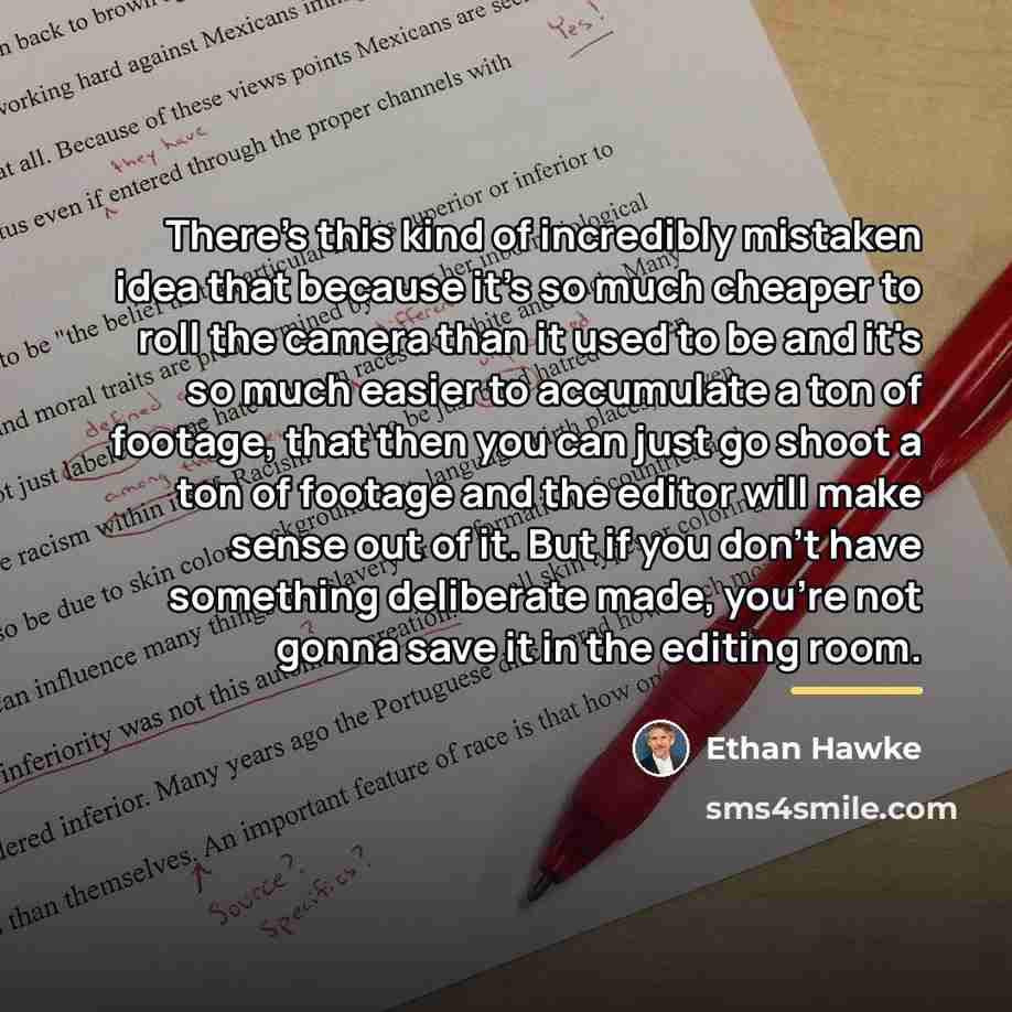 “There's this kind of incredibly mistaken idea that because it's…” quote by Ethan Hawke