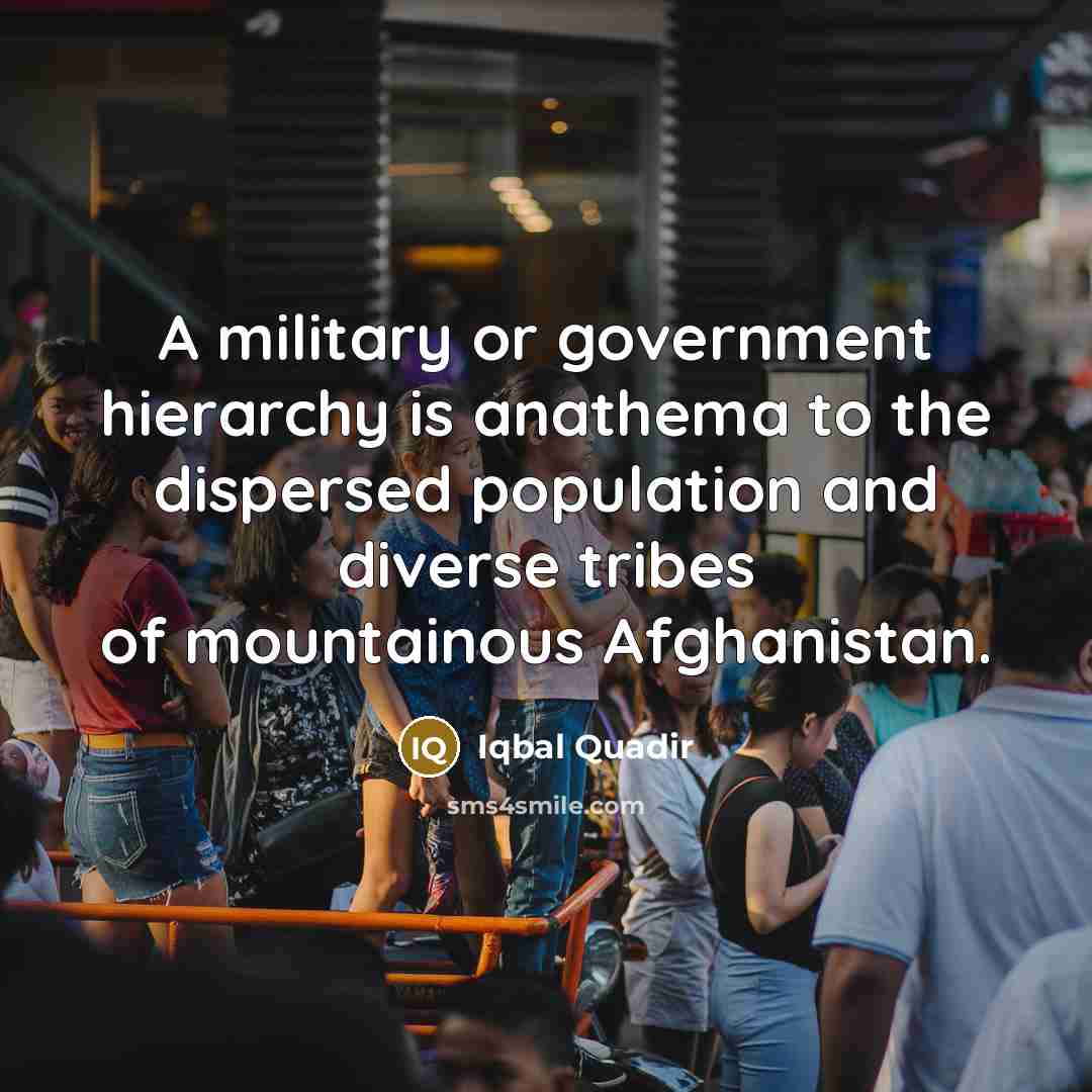 “A military or government hierarchy is anathema to the dispersed…” quote by Iqbal Quadir
