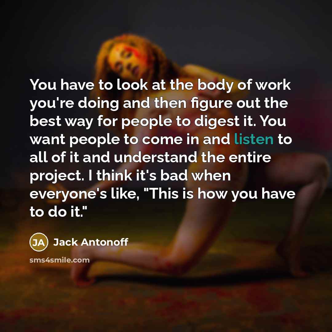“You have to look at the body of work you're…” quote by Jack Antonoff